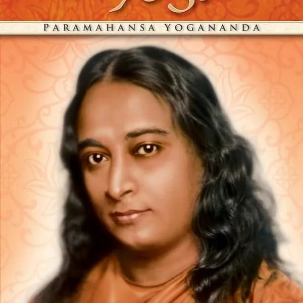 Autobiography of a Yogi - Paramahansa Yogananda