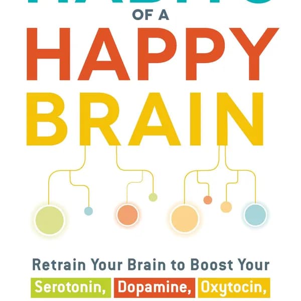 Habits of a Happy Brain - Loretta Breuning