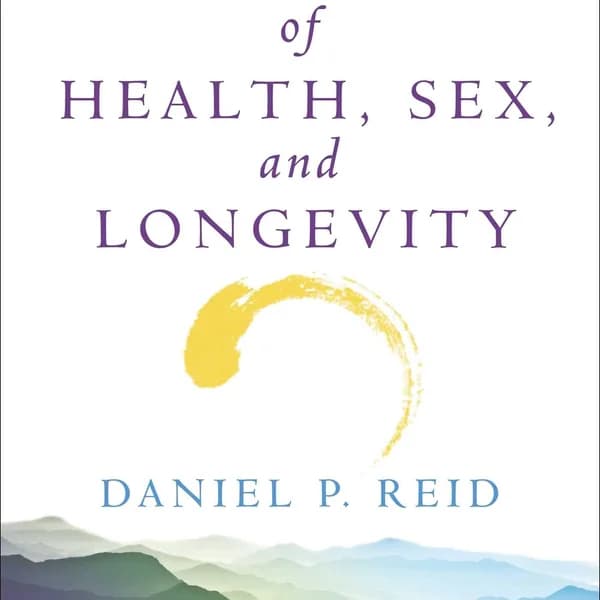 The Tao of Health, Sex and Longevity - Daniel Reid