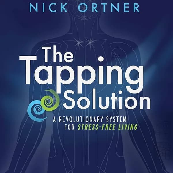 The Tapping Solution by Nick Ortner