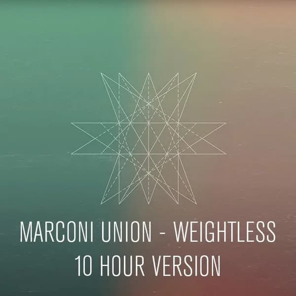 Marconi Union: Weightless