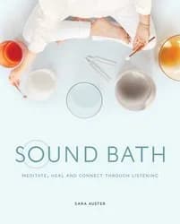 Sara Auster: Sound Bath Meditation Album